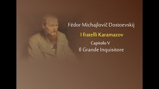 AUDIOLIBRO  Fëdor Michajlovič Dostoevskij  Il Grande Inquisitore [upl. by Corella]