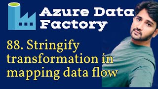 88 Stringify transformation in Mapping Data Flow in Azure Data Factory [upl. by Orpah]