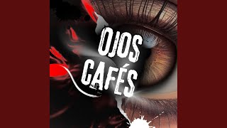 Ojos Cafés [upl. by Lehar]