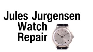 Jules Jurgensen Watch Repair [upl. by Nnylsia]