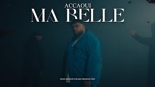 ACCAOUI  MA BELLE prod by achProdd Official Video [upl. by Sopher999]