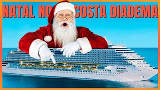 COSTA DIADEMA  Tudo sobre um CRUZEIRO de NATAL Descubra se vale a pena passa o Natal em alto mar [upl. by Dloreg]