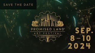 Promised Land Art Festival 2024 — Save The Date [upl. by Derwood]