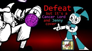 You DO NOT talk about b Defeat but its a Cancer Lord and Jenny cover [upl. by Binette]