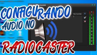 Configurando áudio no RadioCaster [upl. by Schilling]