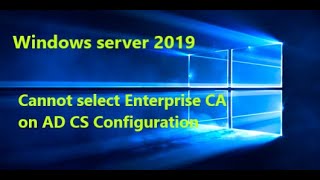 Installing Enterprise Root Certificate Authority  Windows Server 2019  Error select Enterprise CA [upl. by Kanter]