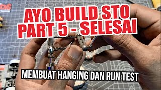 Tutorial Cara Build STO Part 5 Hanging dan Run Test [upl. by Rudolf]