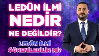 LEDÜN İLMİ NEDİR NE DEĞİLDİR   ENGİN AVCI [upl. by Levina]