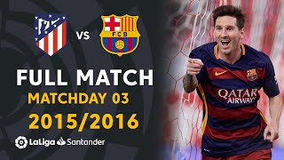 Atlético de Madrid vs FC Barcelona 12 J03 20152016  FULL MATCH [upl. by Melisse]