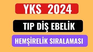 YKS 2024 Tıp Diş Hekimliği Hemşirelik Ebelik Sıralamaları Nasıl Olacak [upl. by Nwahsal]