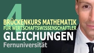 Gleichungen  4 Kursvideo  Brückenkurs Mathematik für Wirtschaftswissenschaftler [upl. by Yeargain]