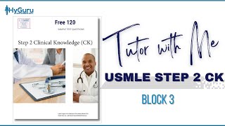 Tutor with Me  USMLE Step 2 CK Free 120 new  Block 3 [upl. by Letniuq732]