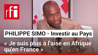 Philippe Simo Investir au Pays La diaspora doit créer plus de richesses en Afrique • RFI [upl. by Teriann494]