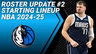 DALLAS MAVERICKS UPDATE No 2  POSSIBLE STARTING LINEUP 20242025 [upl. by Yrrak]