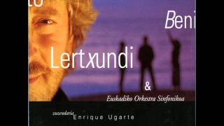 BENITO LERTXUNDI  EOS  BIZKAIA MAITE [upl. by Ocramed]