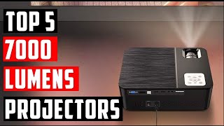 ✅BEST 7000 LUMENS PROJECTORS  Top 5 Projectors Review [upl. by Kaleena]