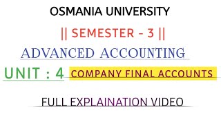 COMPANY FINAL ACCOUNTS  ADVANCED ACCOUNTING  UNIT  4  EXPLAINATION VIDEO shivanipallela [upl. by Bartlett]