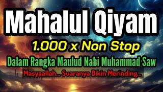 MAHALUL QIYAM MERDU MENYENTUH HATI 1000 KALI PERINGATAN MAULID NABI BY NASIHAH [upl. by Ahsiei]