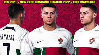 PES 2021  NEW FACE CRISTIANO RONALDO 2022 ByHSFacemaker  ONLY PC  4K [upl. by Raman]