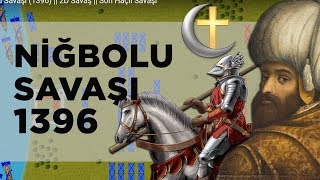 Niğbolu Savaşı 1396  2D Savaş  Son Haçlı Savaşı [upl. by Kyriako]