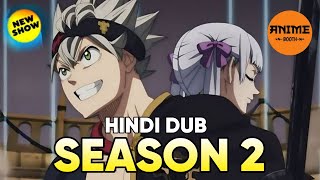 Black Clover Season 2 Release Date In Hindi  Black Clover Season 2 On Anime Booth  Season 2 [upl. by Dwane]