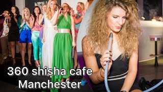 360 SHISHA CAFE MANCHESTER ENGLAND UK [upl. by Loren]