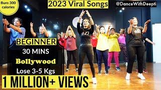 DWD101  30 mins BEGINNERS  Lose 35 kgs in 1 month  BOLLYWOOD Dance Workout  2023 Viral Songs [upl. by Toille]