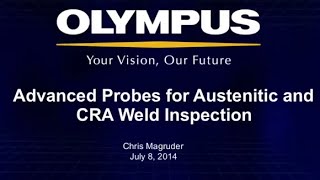 Advanced Probes for Austenitic and CRA Weld Inspection Webinar [upl. by Uno]