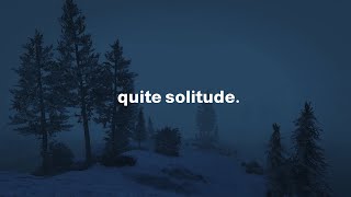 quite solitude [upl. by Mailliwnhoj]