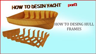 HOW TO DESIGN YACHT part3  how to design hull frames solidworks boat yacht [upl. by Ainatnas]