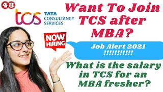 Job Alert 2021 TCS MBA Hiring 2021  How To Join TCS After MBA  Will TCS Hire Freshers [upl. by Icrad349]