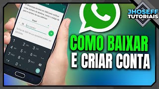 COMO BAIXAR O WHATSAPP E CRIAR UMA CONTA NELE  ATUALIZADO [upl. by Idelson]