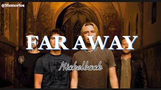 Far Away  Nickelback Lyrics [upl. by Yenattirb918]