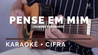 PENSE EM MIM  Leandro e Leonardo KARAOKÊ  CIFRA  Gio Home Studio [upl. by Cirdes]