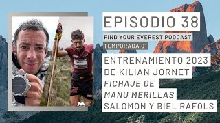 E38  ENTRENO KILIAN JORNET  FICHAJES  BIEL RAFOLS  FIND YOUR EVEREST PODCAST by Javi Ordieres [upl. by Holihs423]