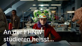 An der FHNW studieren heisst…  Fachhochschule Nordwestschweiz FHNW [upl. by Romelle]