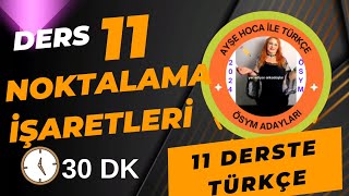 TYT KPSS FULL TEKRAR NOKTALAMA İŞARETLERİ TÜRKÇE KAMPI Ders 11 [upl. by Euqinommod]