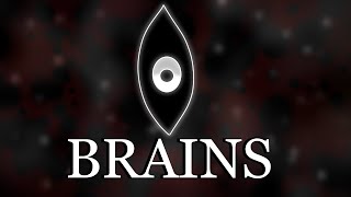 Brains [upl. by Haff]