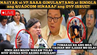 NAiiYAK si VP SARAs GlNULANTANG at BlNlGLA ang QUADCOMM HlNARAP na PONDO ng OVP DepEd lSSUE  Quad [upl. by Hulen]