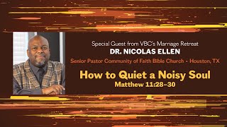 How to Quiet a Noisy Soul  November 10 2024  11am Service  Dr Nicolas Ellen [upl. by Akerboom]