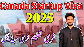 Canada Startup Visa 2024  Free Education Free Medical  Easy To Get Canada Visa [upl. by Ebenezer]