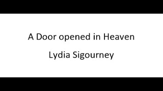 A Door opened in Heaven  Lydia Sigourney [upl. by Pacorro]