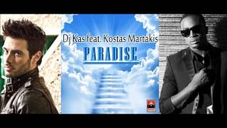 Dj Kas ft Kostas Martakis  Paradise  New Song 2013 [upl. by Auqinal]