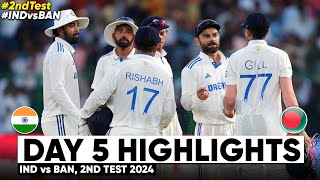 India vs Bangladesh  IND vs BAN 2nd Test Day 5 Highlights 2024  IND vs BAN 2nd Test Highlights [upl. by Akeimat]