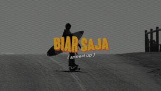 Biar Saja speed up  lyrics 🎧 [upl. by Gio748]