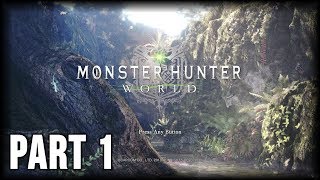 Monster Hunter World  100 Walkthrough Part 1 PS4 – Intro [upl. by Thurman]