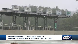 New Hampshire EZPass announces expansion to include nontoll pay by car [upl. by Yerrot]