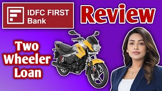 IDFC Bank 2 Wheeler Loan Review  IDFC First Bank Bike Loan Kaise Le IDFC First Bank 2 Wheeler Loan [upl. by Ortiz50]