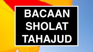 Bacaan Sholat Tahajud amp Witir Tata Cara Sholat Tahajud Seri 02 [upl. by Nawiat864]