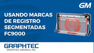 GRAPHTEC FC9000  Usando marcas de registro segmentadas [upl. by Preiser]